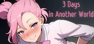 [亚洲风SLG/后宫/PC] 3 Days in Another World AI汉化版 [600M]-Acggame