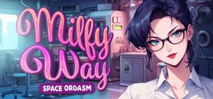 【沙盒SLG/全动态/官中】熟女银河：太空高潮（Milfy Way- Space Orgasm）STEAM官中【900M】-Acggame