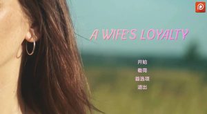【真人SLG/动态/3C】妻子的忠诚（A Wife’s Loyalty）V0.3 内嵌AI汉化【双端-5.30G】-Acggame